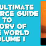 The Ultimate Guide to Resources and Activities for Story of the World Vol.1