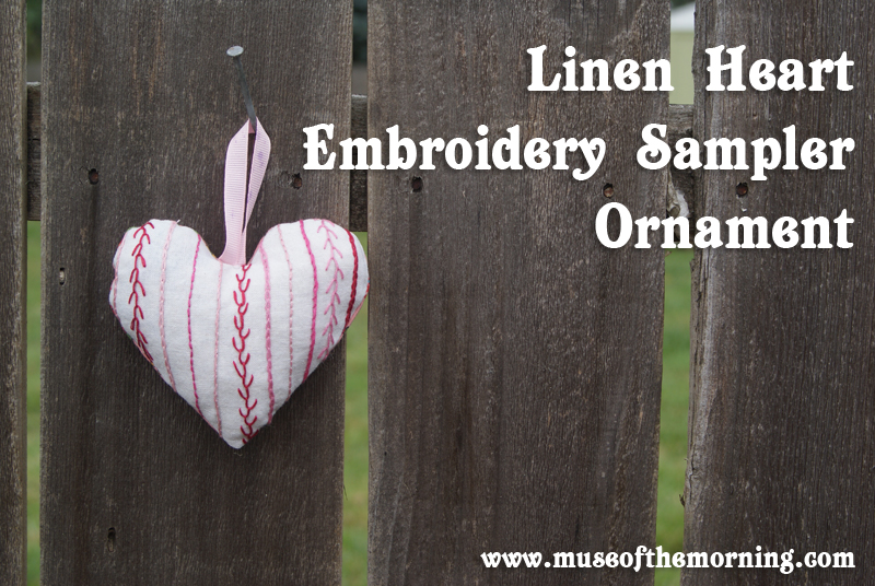 Heart Embroidery Sampler Ornament Tutorial from Muse of the Morning