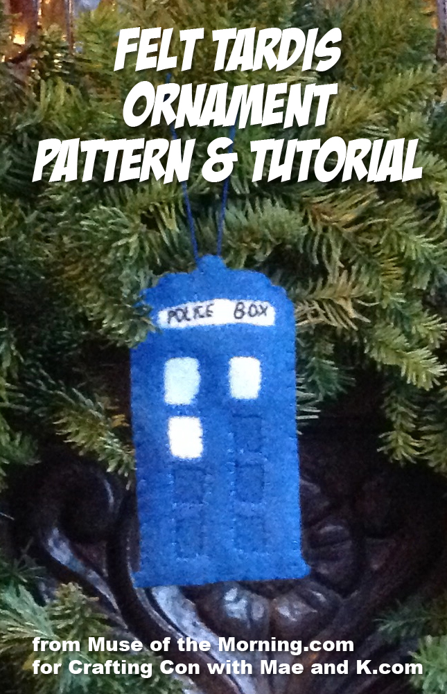 Felt TARDIS Ornament Tutorial from Muse of the Morning for CraftingCon