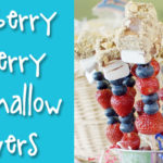 Recipe: Strawberry Blueberry Marshmallow Skewers