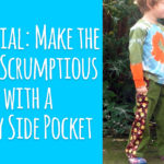 Tutorial: Make the Truly Scrumptious Pants with a Patchy Side Pocket!