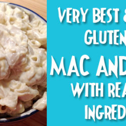 The Very Best & Easiest Gluten Free Mac and Cheese With Real Food Ingredients