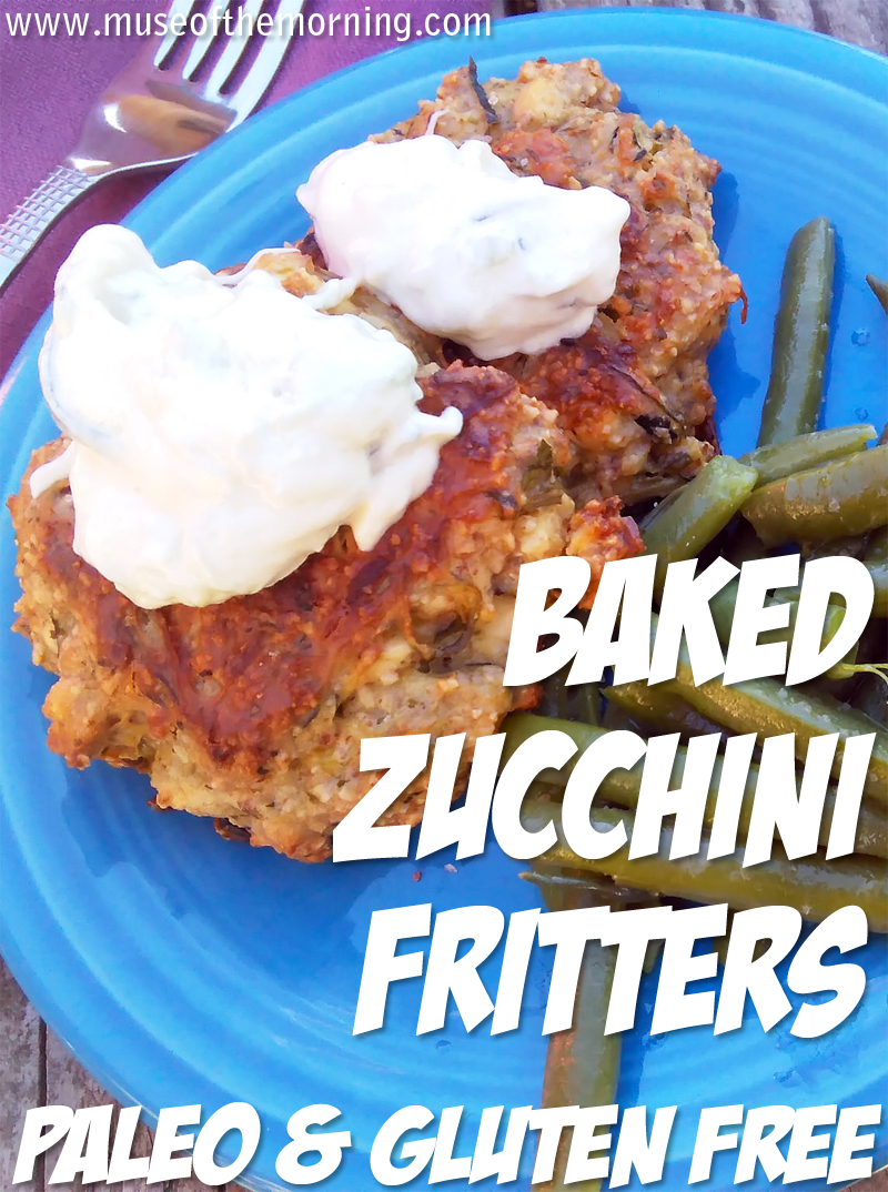 Baked Zucchini Fritters recipe from Muse of the Morning - bonus! They're gluten free and whole foods too!!