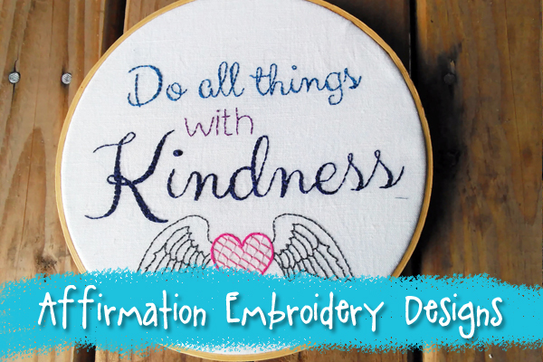 Affirmation Embroidery Designs From Muse of the Morning