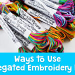 Ways To Use Variegated Embroidery Floss