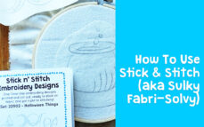 How To Use Stitck and Stitch (aka Fabri-Solvy)