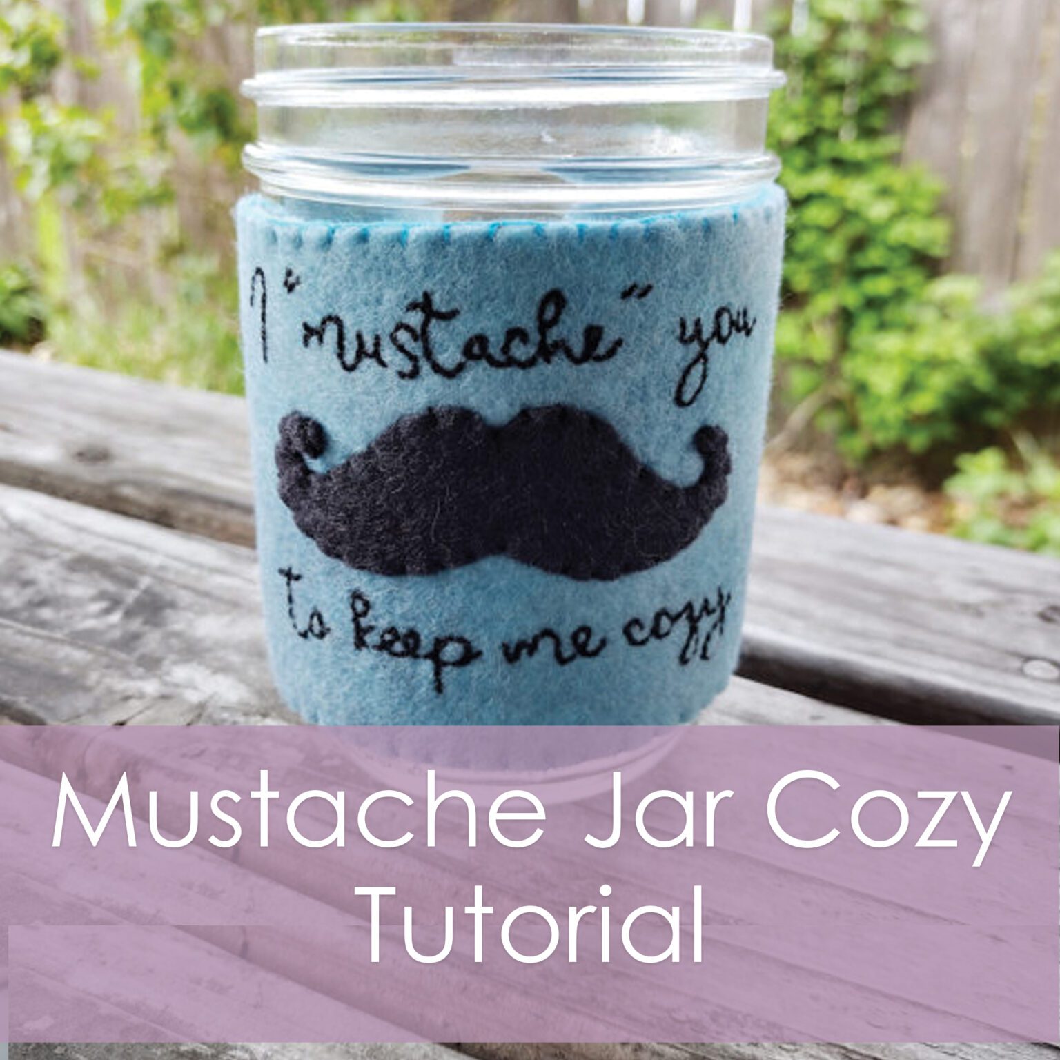 How to make a mustache jar cozy - a tutorial from Muse of the Morning