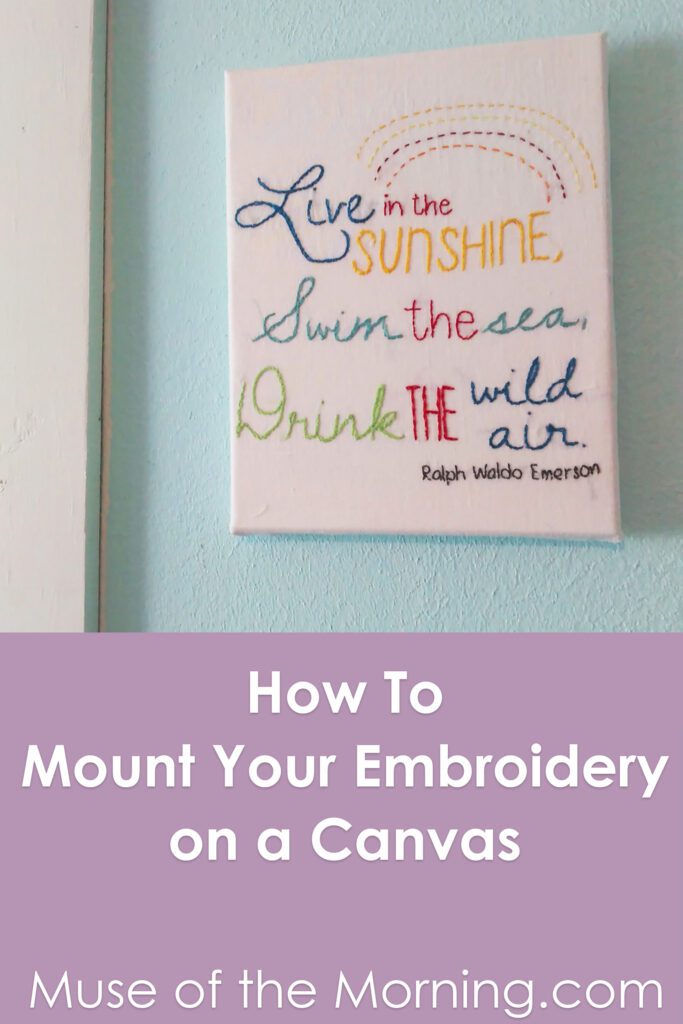 How to display your embroidery on a canvas - a tutorial from Muse of the Morning