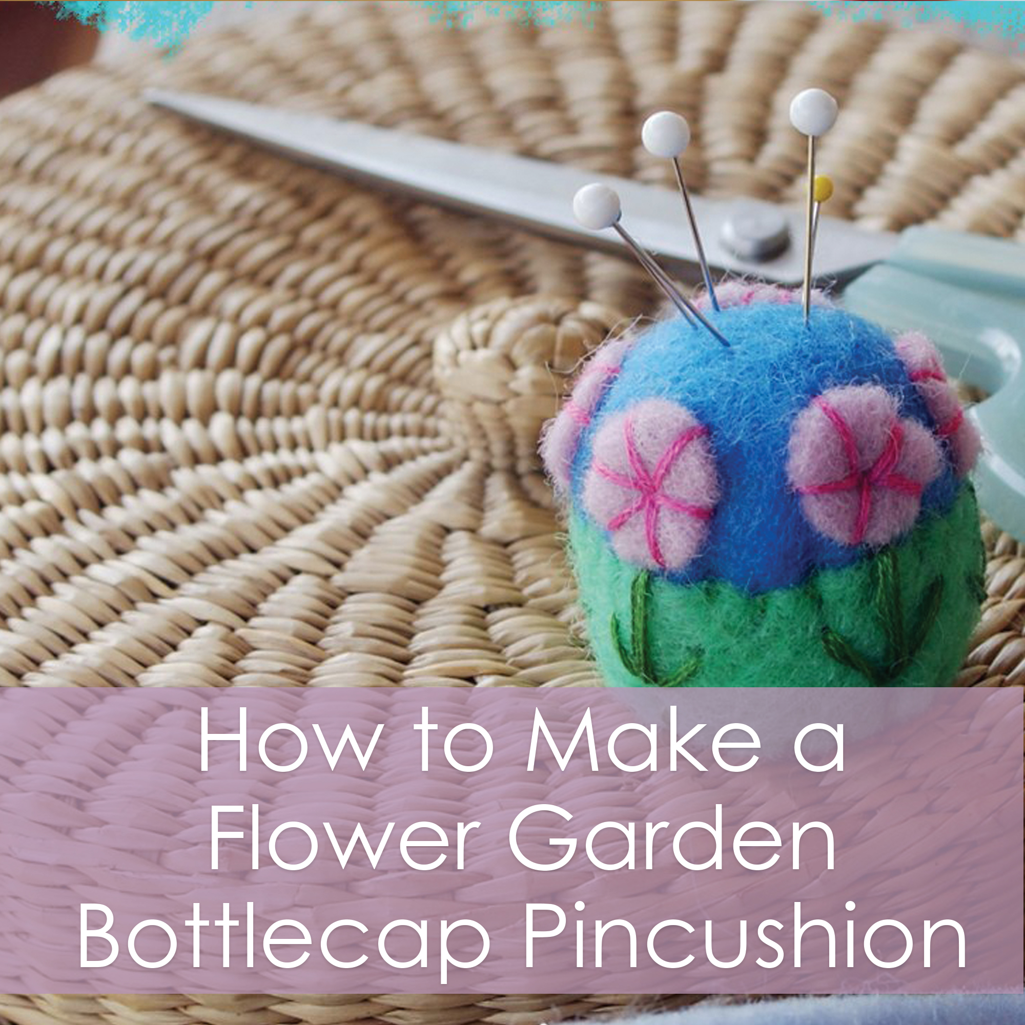 How to make a flower garden bottlecap pincushion - a tutorial from Muse of the Morning