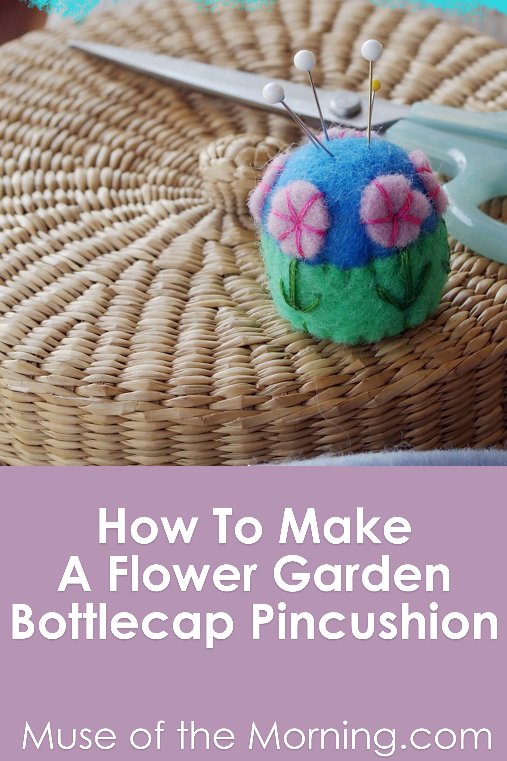 How to make a flower garden bottlecap pincushion - a tutorial from Muse of the Morning