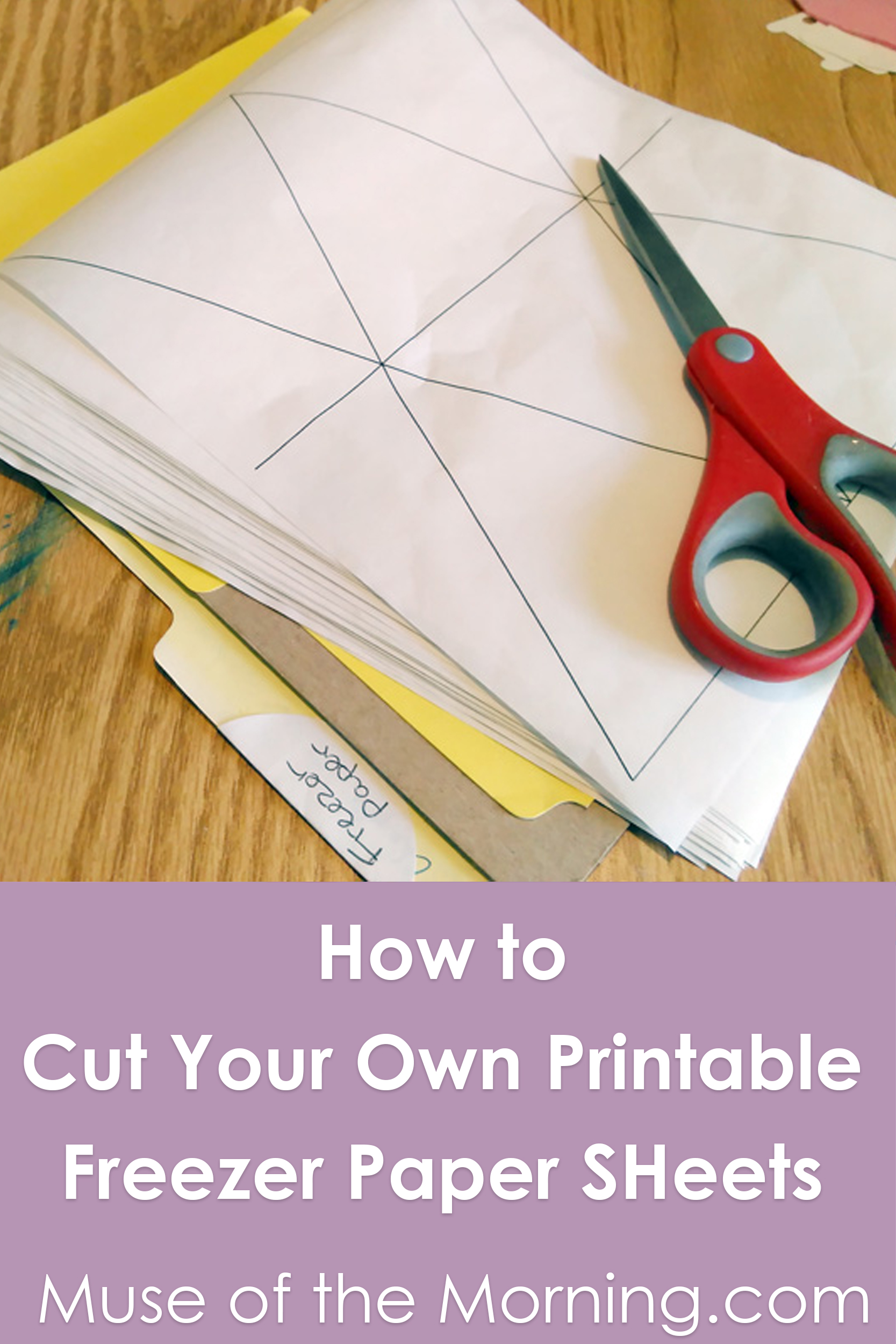 How to Cut Your Own Printable Freezer Paper Sheets - a tutorial from Muse of the Morning