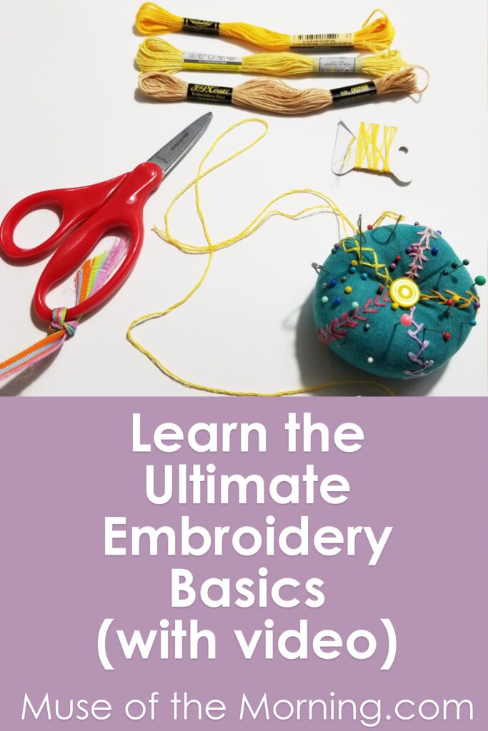 Learn the very basics of embroidery with this video from Muse of the Morning