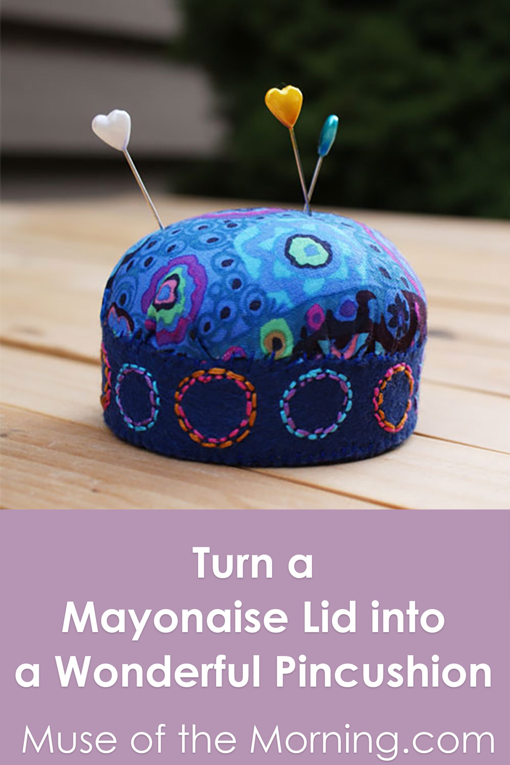 Turn a mayonaise jar lid into a really lovely pincushion - a tutorial from Muse of the Morning