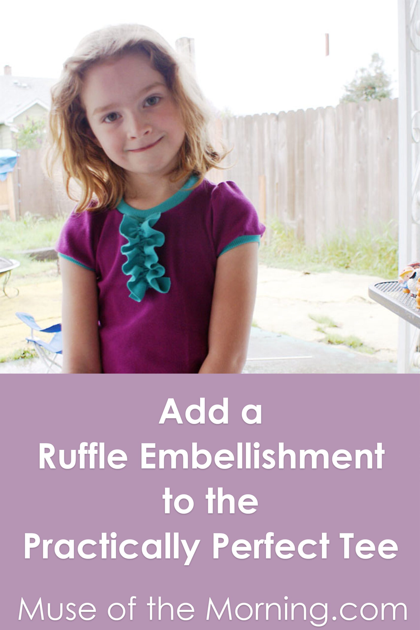 Add a Ruffle Embellishment to the Practically Perfect Tee Shirt - a tutorial from Muse of the Morning
