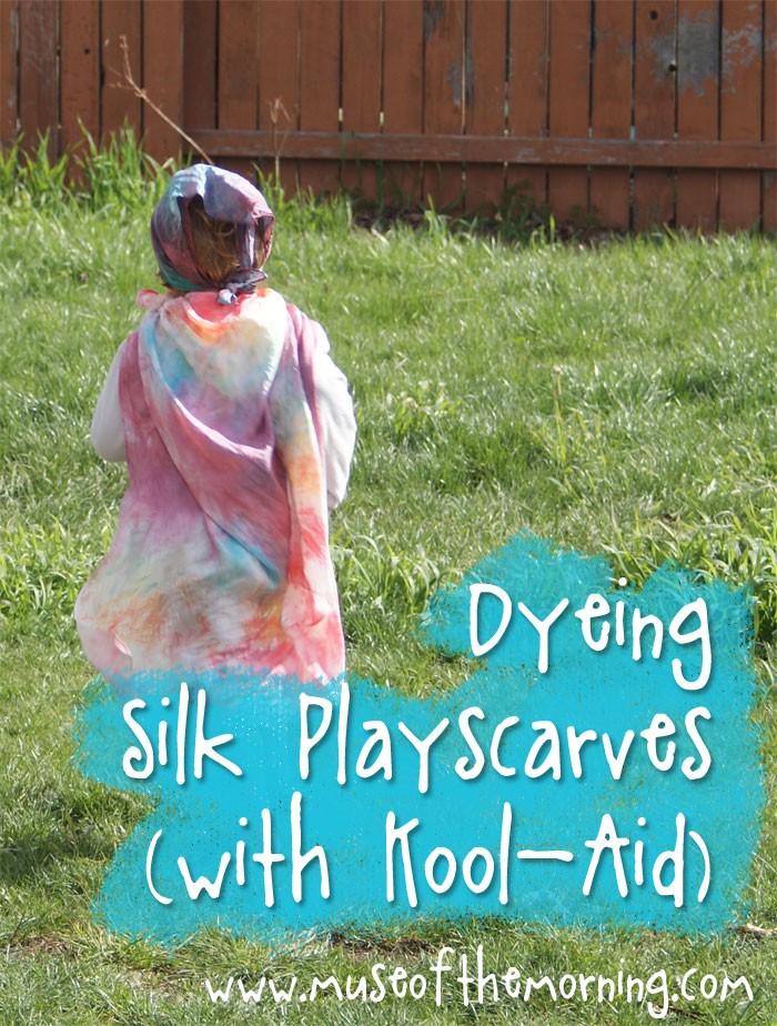 How To Dye Silk Scarves with Kool-Aid - a tutorial from Muse of the Morning