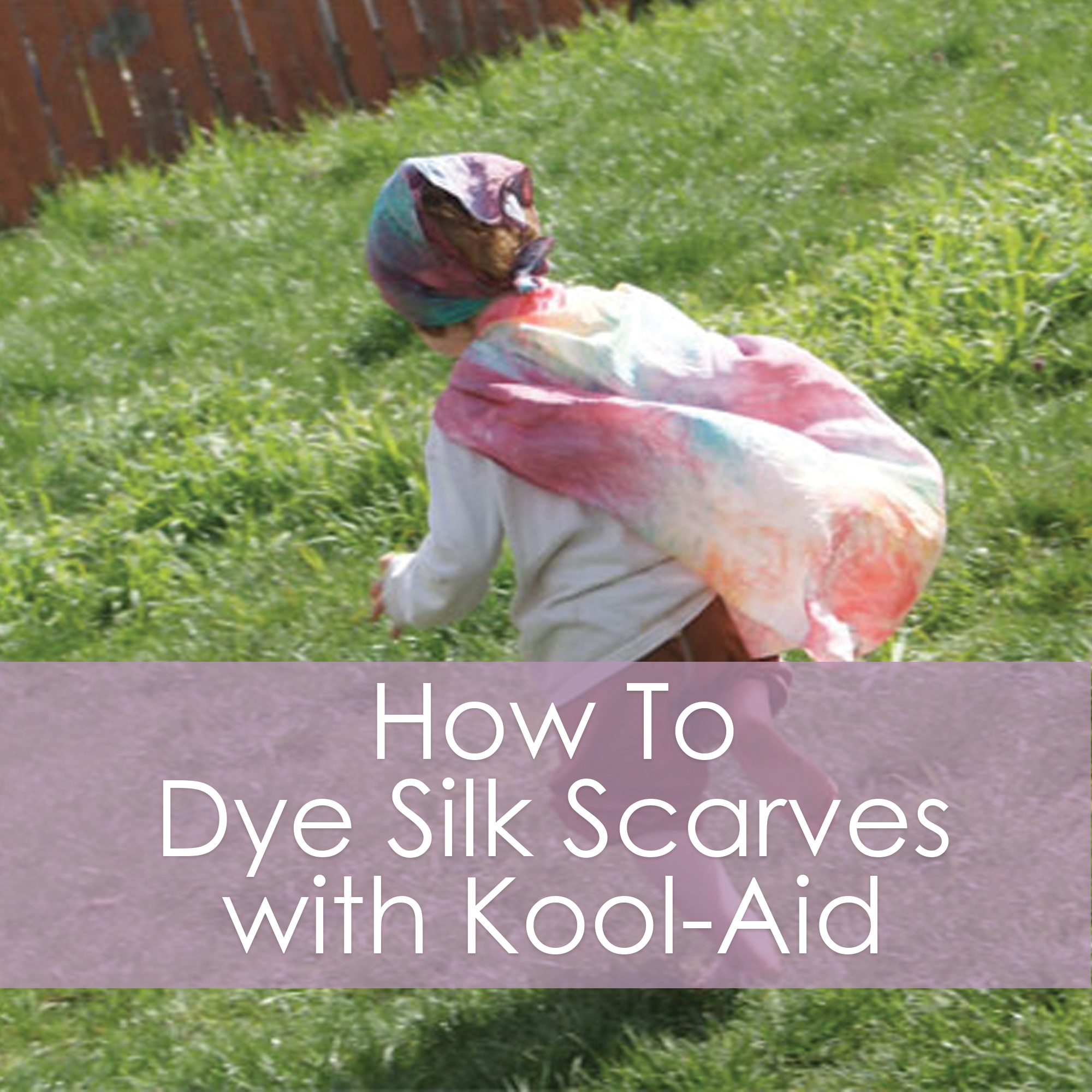 How To Dye Silk Scarves with Kool-Aid - a tutorial from Muse of the Morning
