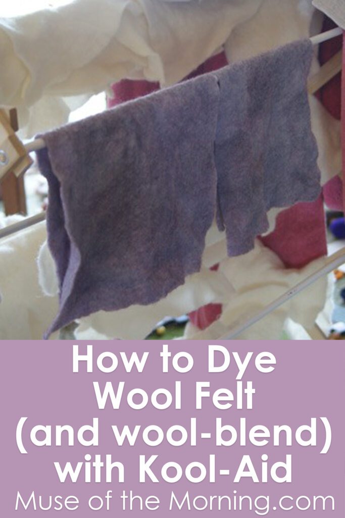 How to dye wool (and wool-blend) felt with Kool-Aid - a tutorial from Muse of the Morning